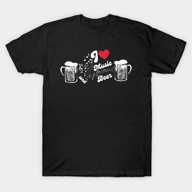 I Love Music And Beer T-Shirt by NICHE&NICHE